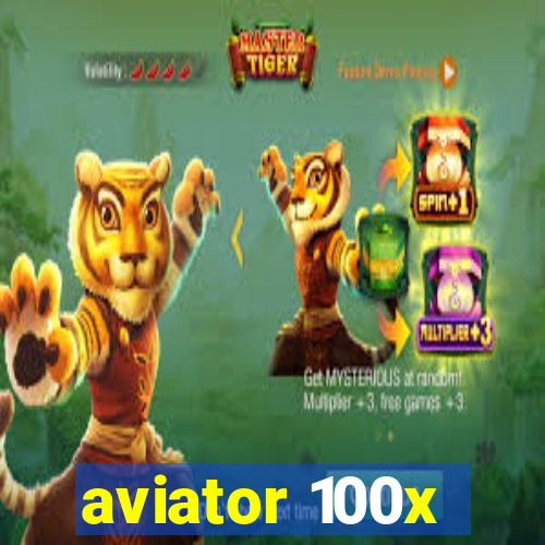 aviator 100x